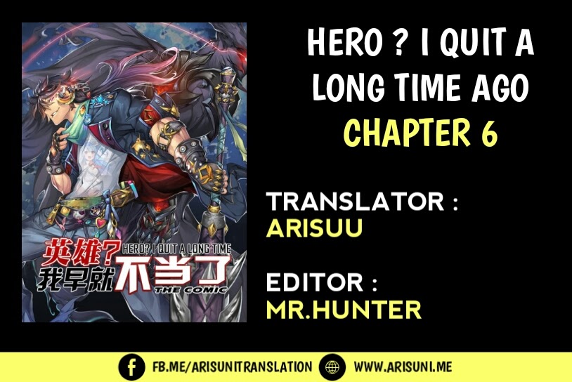 Hero? I Quit A Long Time Ago Chapter 6