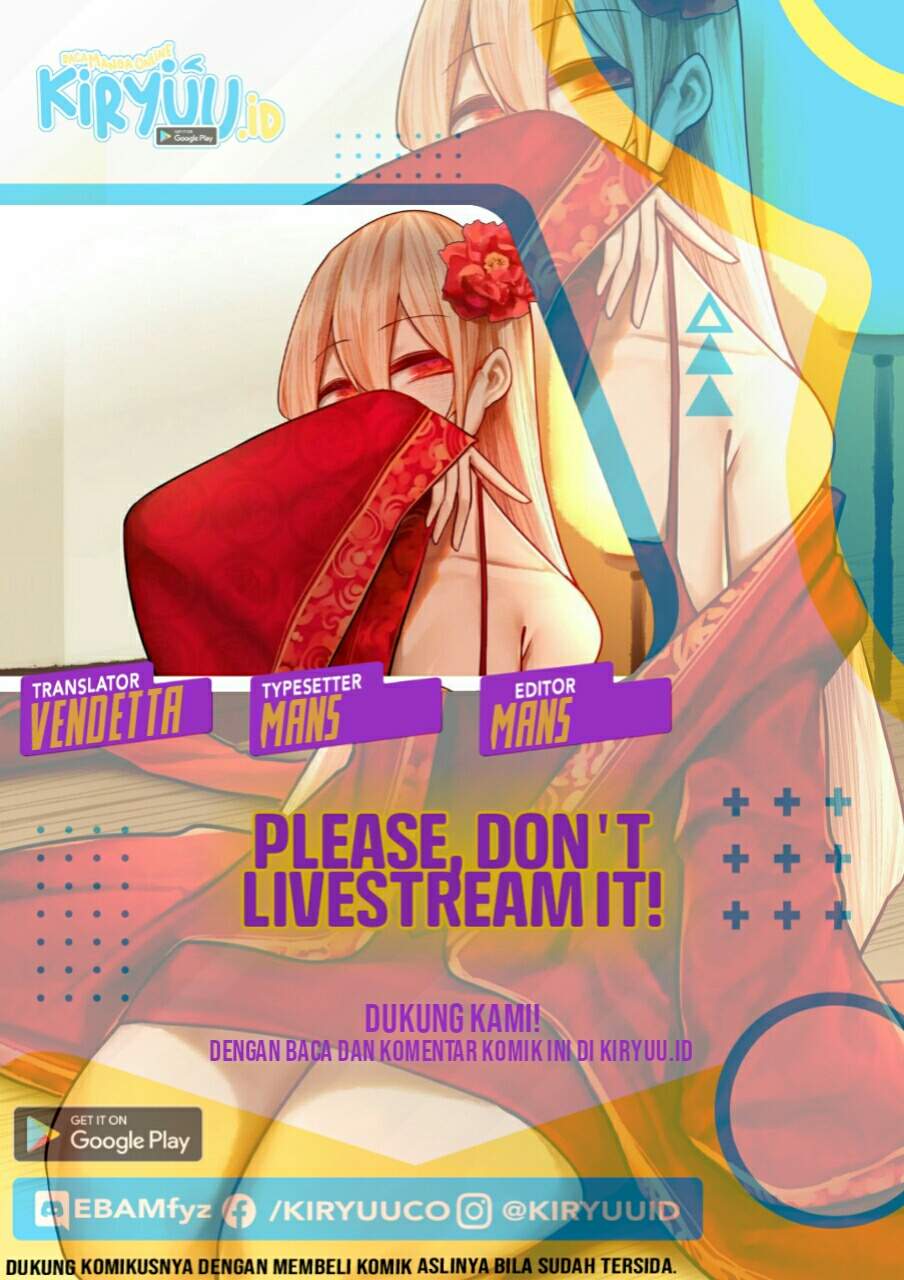 Miss, don’t livestream it! Chapter 26-1