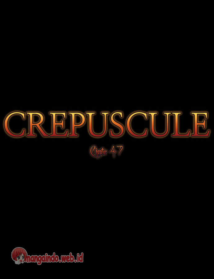 Crepuscule Chapter 47