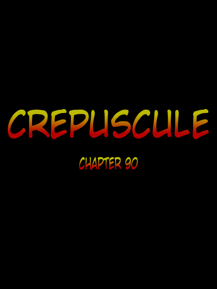 Crepuscule Chapter 90